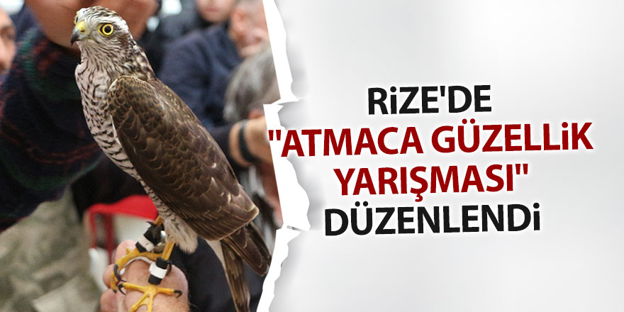 Rize'de "Atmaca Güzellik Yarışması" düzenlendi