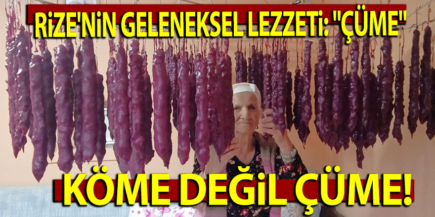 Rize'nin geleneksel lezzeti: "Çüme"