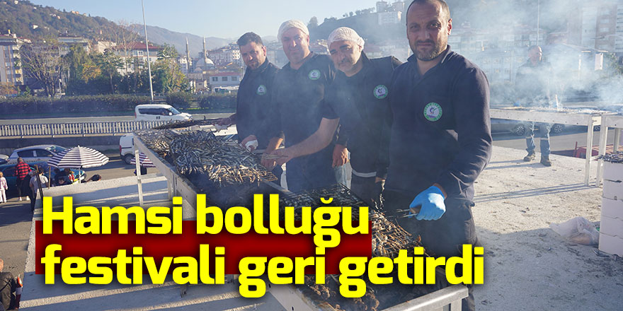 Hamsi bolluğu festivali geri getirdi