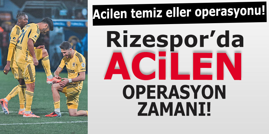 Acilen temiz eller operasyonu!