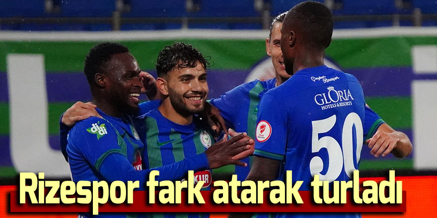 Rizespor fark atarak turladı