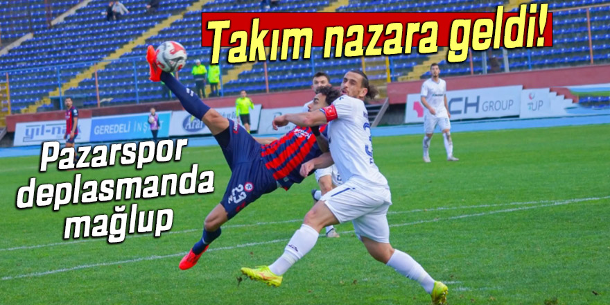 Pazarspor Zonguldak deplasmanında mağlup