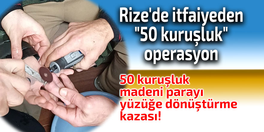 Rize'de itfaiyeden "50 kuruşluk" operasyon