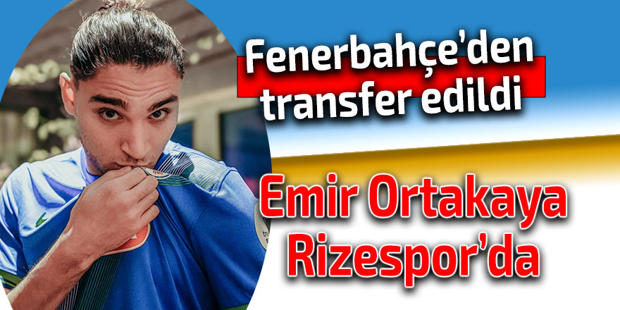 Emir Ortakaya, Rizespor’da