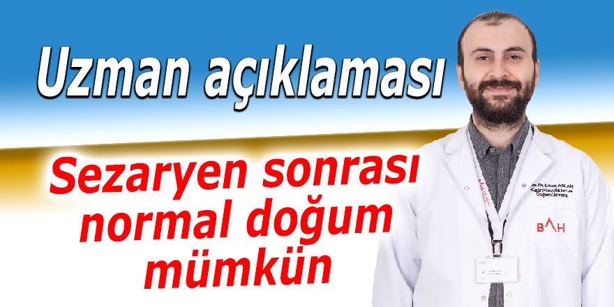 Sezaryen sonrası normal doğum mümkün