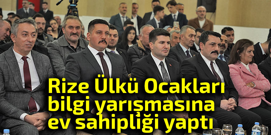 Rize Ülkü Ocakları bilgi yarışmasına ev sahipliği yaptı