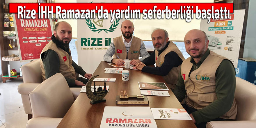 Rize İHH Ramazan'da yardım seferberliği başlattı