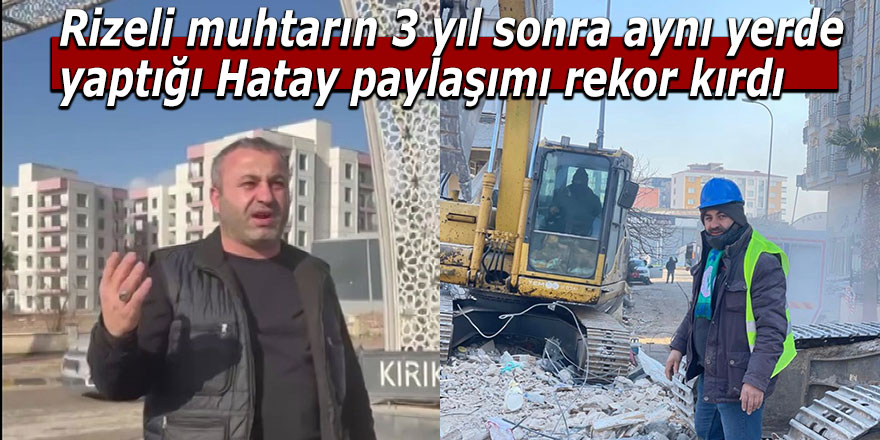 Rizeli muhtarın Hatay paylaşımı rekor kırdı