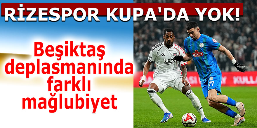 RİZESPOR KUPA'DA YOK!