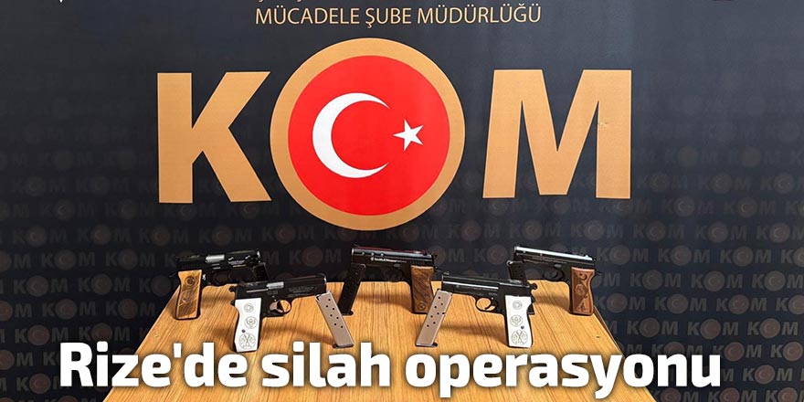 Rize'de silah operasyonu