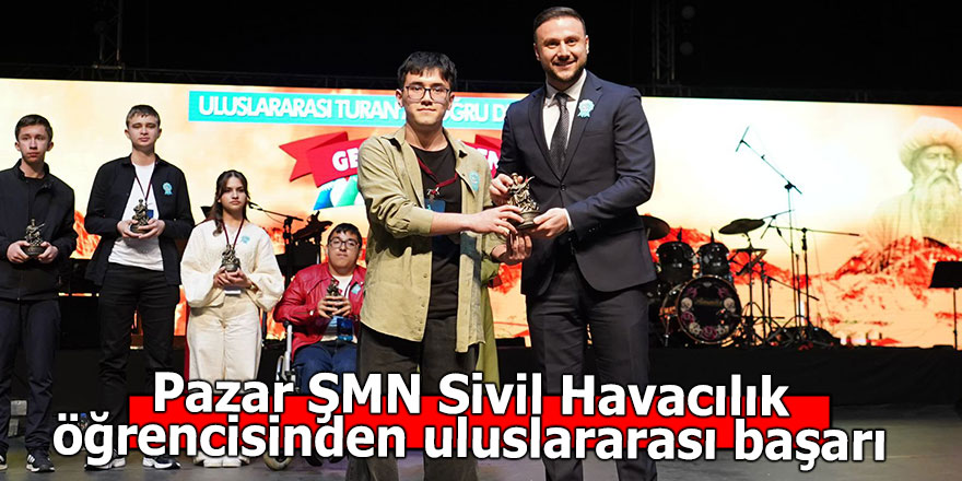 Pazar ŞMN Sivil Havacılık öğrencisinden uluslararası başarı