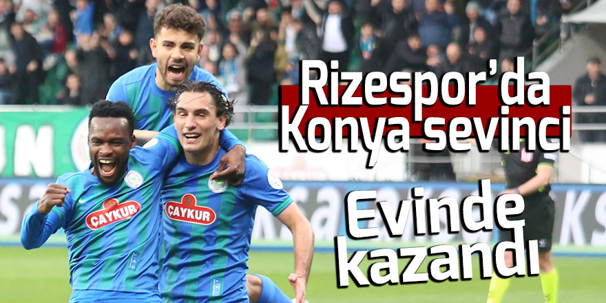 Rizespor, Konyaspor'u 3-2 mağlup etti