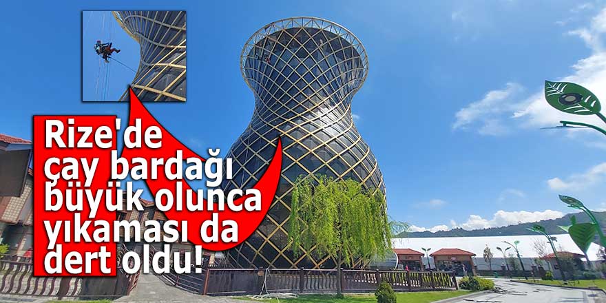 Rize'de çay bardağı büyük olunca yıkaması da dert oldu!