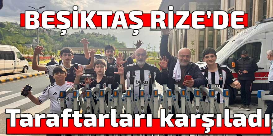 Beşiktaş, Rize'de