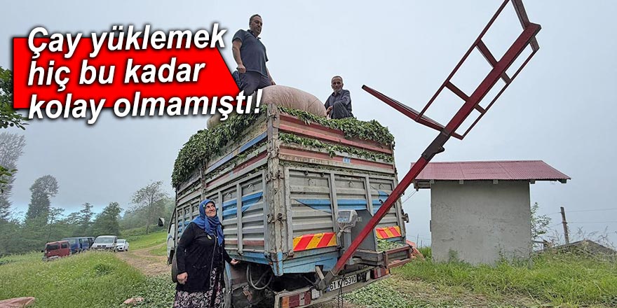 Çay yüklemek hiç bu kadar kolay olmamıştı!
