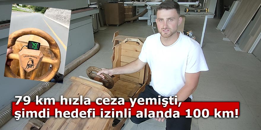 79 kilometre hızla ceza yemişti, şimdi hedefi izinli alanda 100 kilometre