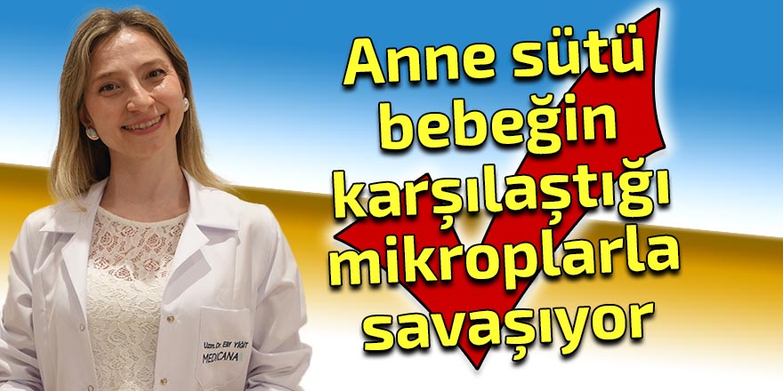 Anne sütü, bebeğin karşılaştığı mikroplarla savaşıyor