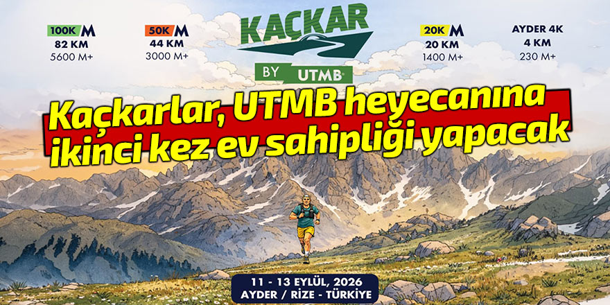 Kaçkarlar, UTMB heyecanına ikinci kez ev sahipliği yapacak
