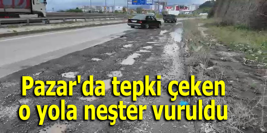 Pazar'da tepki çeken o yola inceleme!