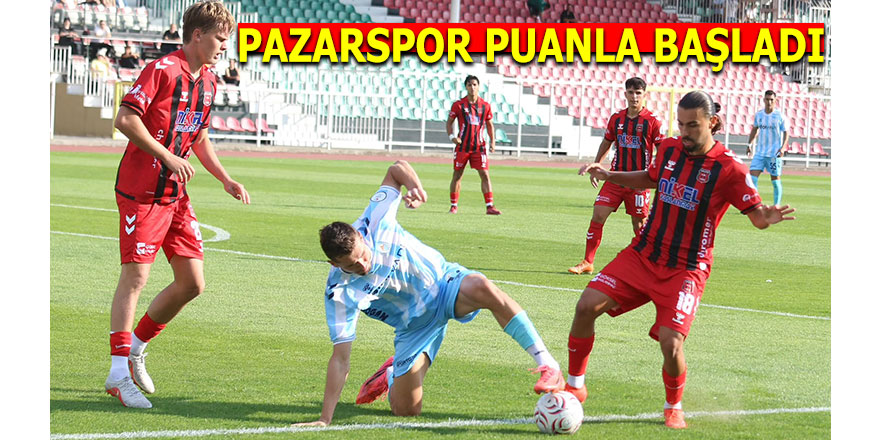 Pazarspor sessiz başladı