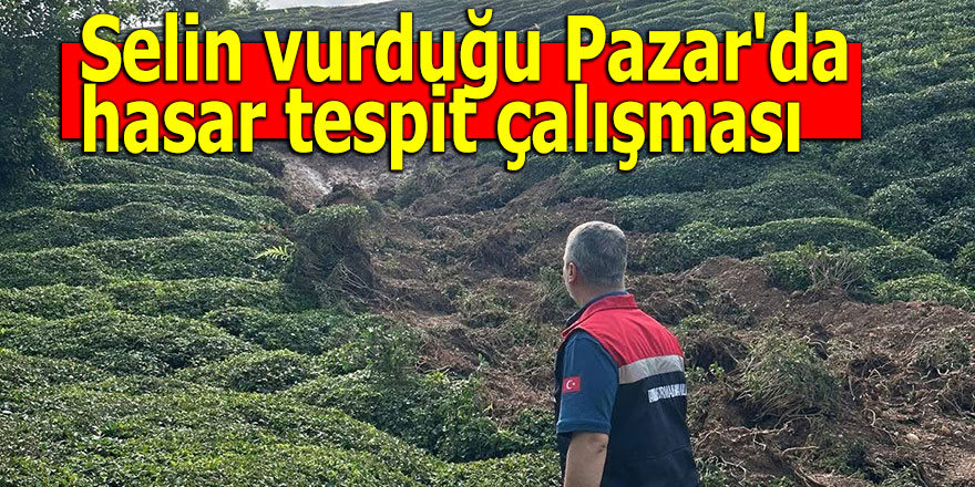 Selin vurduğu Pazar'da hasar tespit çalışması