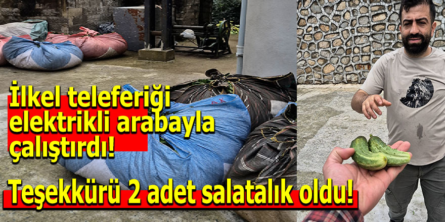 İlkel teleferiği elektrikli araba ile çalıştırdı!