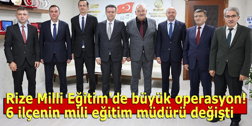 Rize Milli Eğitim'de büyük operasyon!