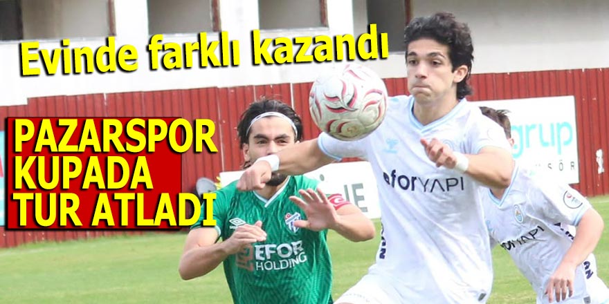 PAZARSPOR KUPADA TUR ATLADI
