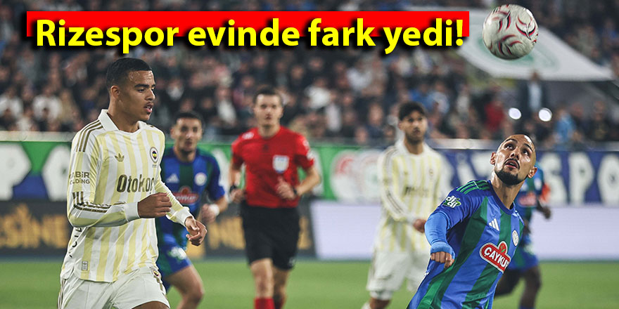 Rizespor evinde fark yedi!