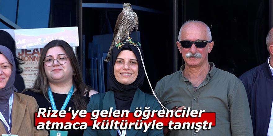 Rize'ye gelen öğrenciler ‘atmaca kültürü' ile tanıştı