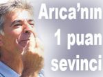 Arıca, 1 puanı sevindirici buldu