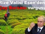 Vali Esen'in çay borsası talebi