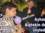 Balon şişti; Ayhan Alptekin coştu!