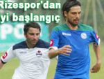 Rizespor çok iyi başladı: 1-0