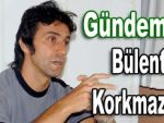 Gündemdeki isim Bülent Korkmaz