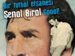 Bir futbol efsanesi Şenol Birol Gol