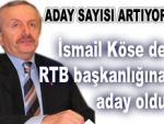 Köse de RTB için aday oldu