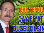 CHP çay fiyatına düzeltme istedi