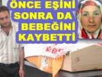 O bebek de hayatını kaybetti