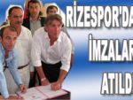 RİZESPOR'DA İMZA ŞOV