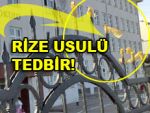 Sivri uçlara Rize usulü tedbir!