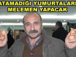 Eylem yumurtaları melemen oldu!