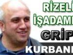 Rizeli işadamı domuz gribi kurbanı