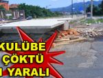 Bekçi kulübesi çöktü: 1 yaralı