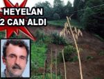 RİZE'DE HEYELAN: 2 ÖLÜ