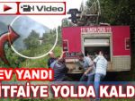 İtfaiye yan yattı; ev yandı, kül oldu!