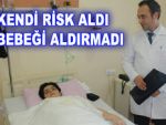 Anne fedakarlığı bebeği kurtardı