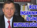 Rize insanının mutsuzluk sebebi