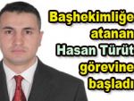 Yeni Başhekim Hasan Türüt oldu