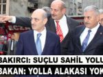 Bakan sahil yolunda suç bulmadı